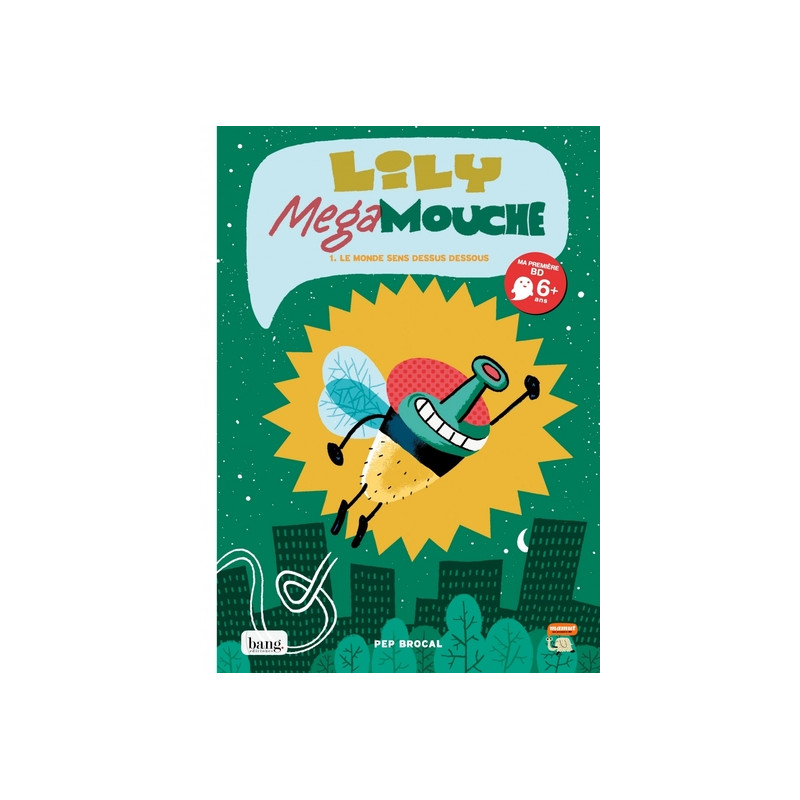 Lily Megamouche tome 1, le monde sens dessus dessous