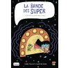 La bande des super tome 2 - Ma mère est perdue dans le temps