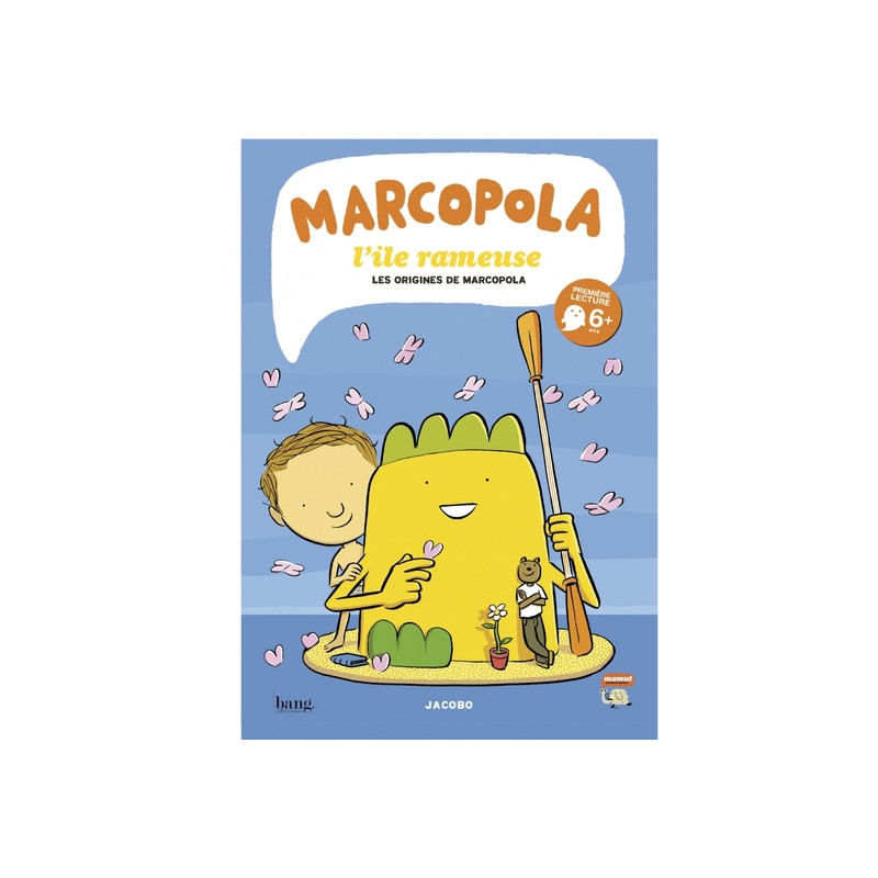 Marcopola l'île rameuse, tome 1 - Les origines de Marcopola
