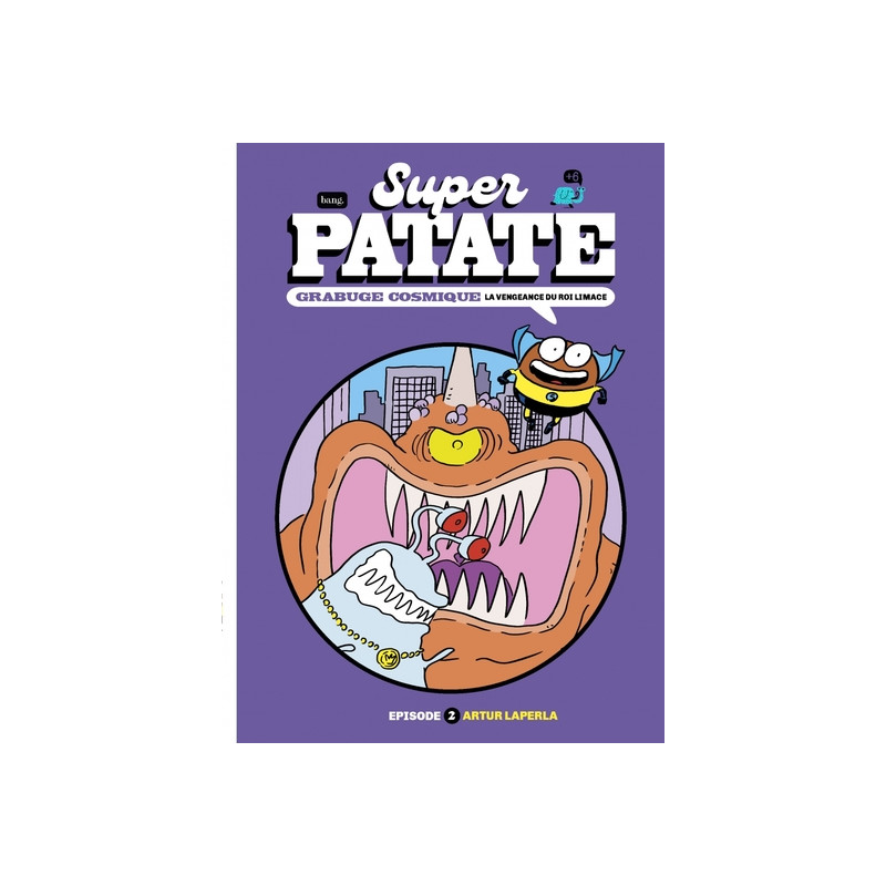 Superpatate 12 - Grabuge cosmique - Vengeance du roi Limace