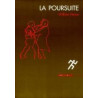 La Poursuite - Ancienne Edition