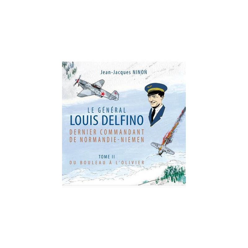 Le général Louis Delfino dernier commandant de Normandie-Niemen T2