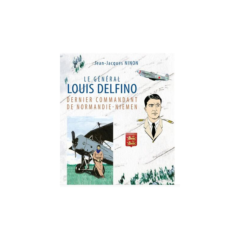 Le général Louis Delfino dernier commandant de Normandie-Niemen T1