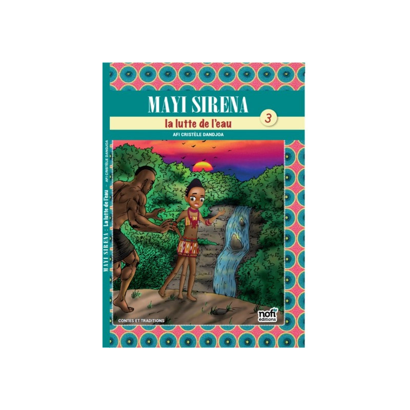 MAYI SIRENA/ LA LUTTE DE L’EAU (TOME 3)