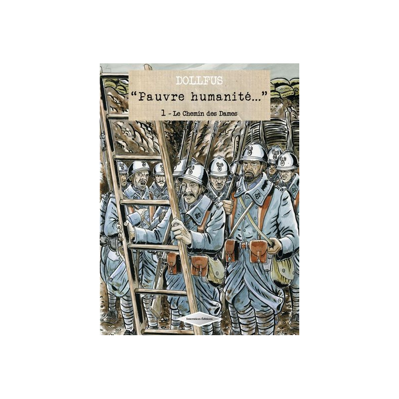 "Pauvre humanité...", T. 1 : Le Chemin des Dames