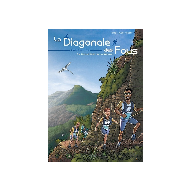 La Diagonale des fous - le grand raid de la Réunion