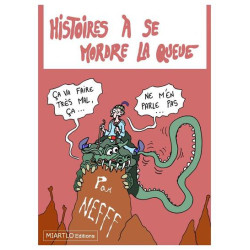 HISTOIRES A SE MORDRE LA QUEUE