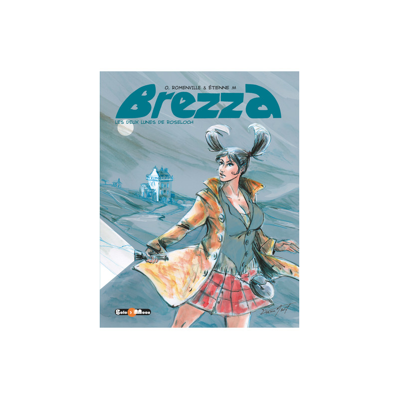 Brezza, Les deux Lunes de Roseloch