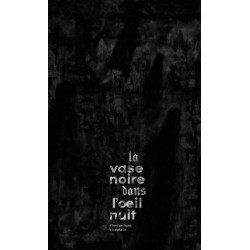 La vase noire dans l’œil nuit