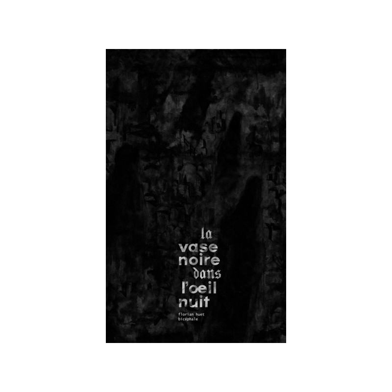 La vase noire dans l’œil nuit