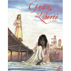GRAIN DE LIBERTE T1