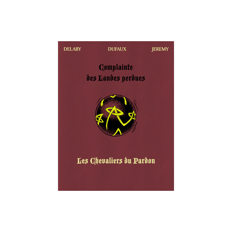 INTEGRALE LUXE COMPLAINTE DES LANDES PERDUES CYCLE LES CHEVALIERS DU PARDON