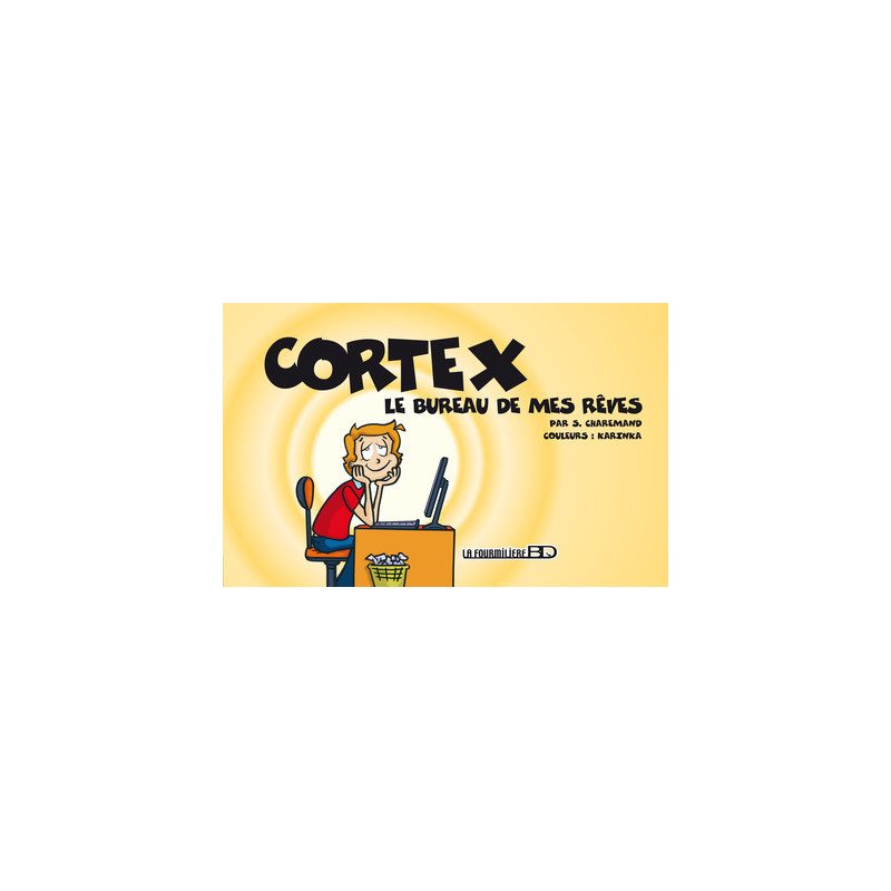 Cortex, le bureau de mes rêves