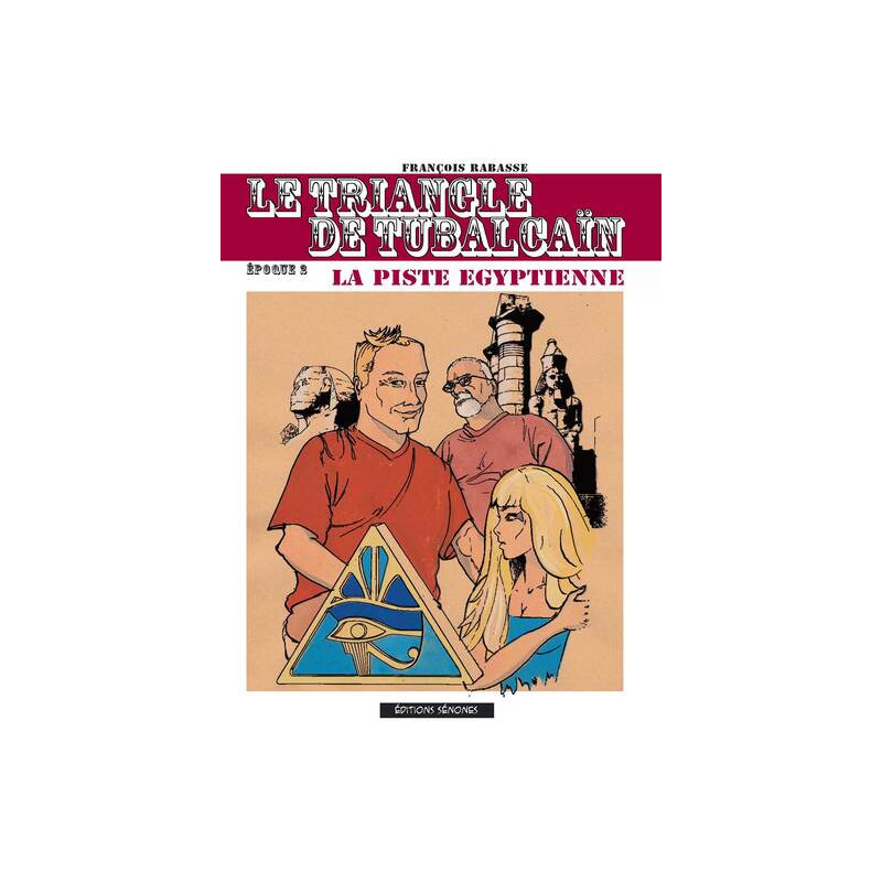 le triangle de tubalcain 2 - la piste egyptienne