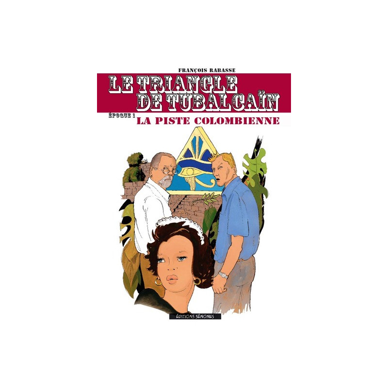Le triangle de Tubalcain  1-La piste colombienne