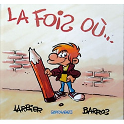 La fois où...