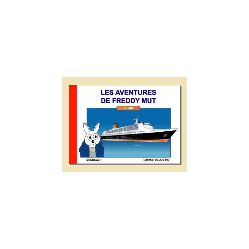 Les Aventures de Freddy MUT - Tome IV - Le défi