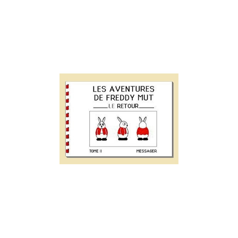 Les Aventures de Freddy MUT - Tome II - Le Retour