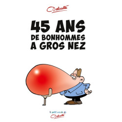 45 ans de bonhommes à gros nez