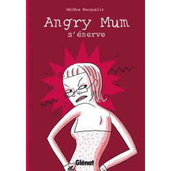Angry Mum - Tome 01