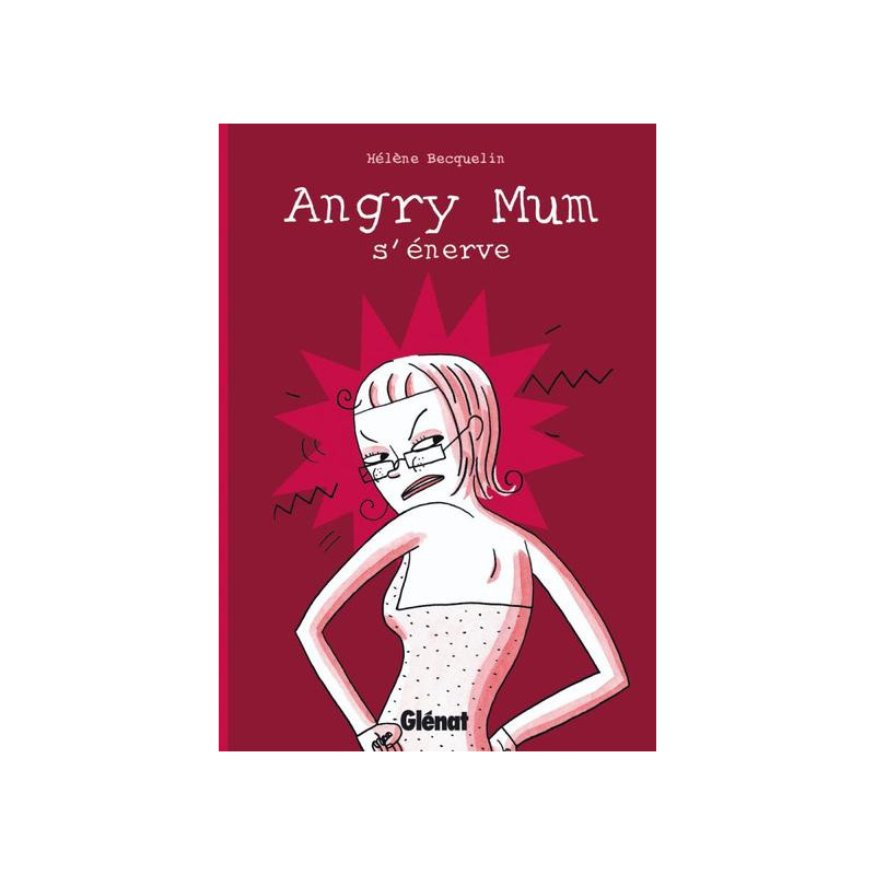 Angry Mum - Tome 01