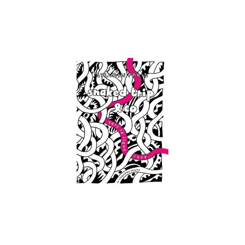 Snaked Trip and Co, vers la ligne rose