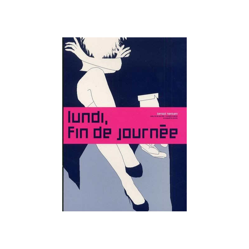 Lundi, fin de journée - 3e partie
