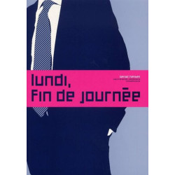Lundi, fin de journée -...