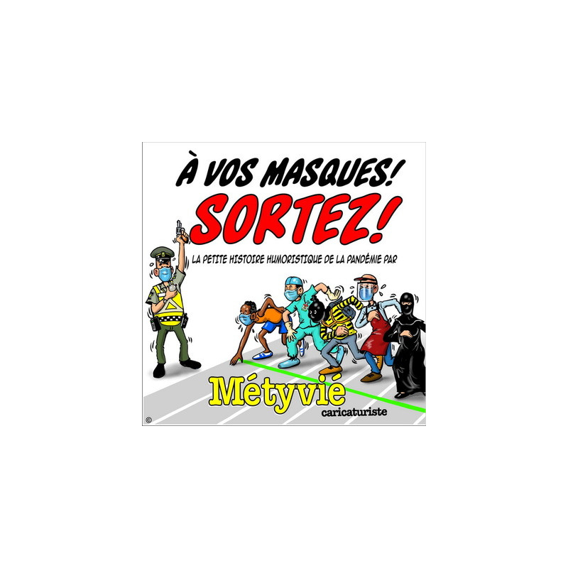A VOS MASQUES ! SORTEZ !
