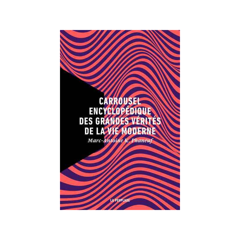 Carrousel encyclopédique des grandes vérités de la vie moderne