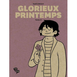 Glorieux Printemps - Tome 4