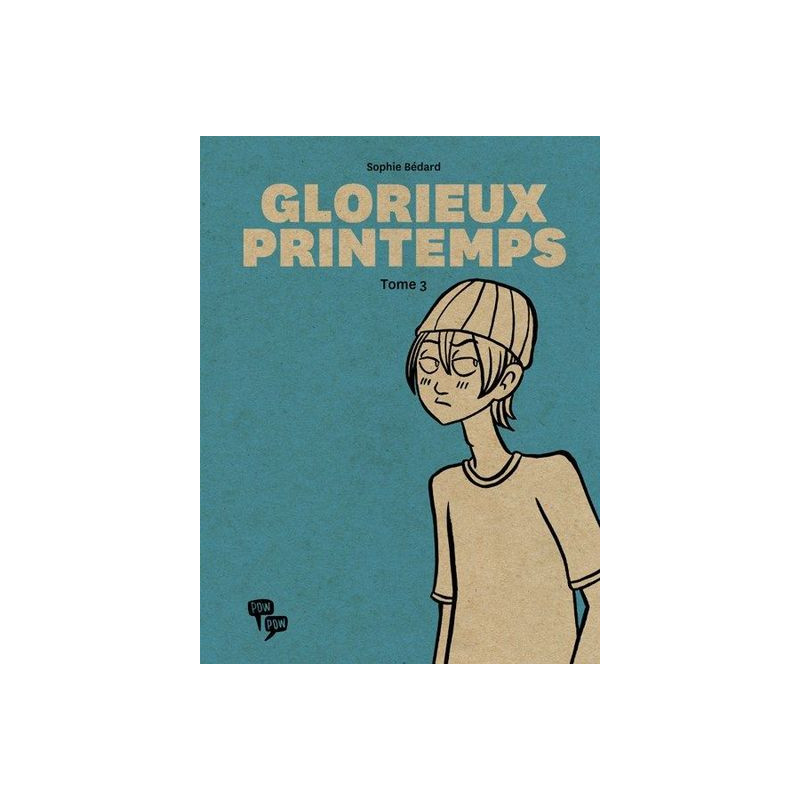 Glorieux Printemps - Tome 3