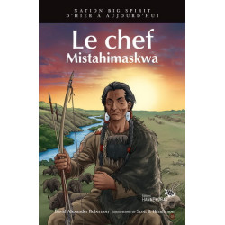 LE CHEF : MISTAHIMASKWA