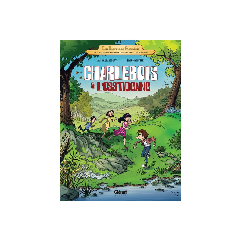 Charlebois & l'Osstidgang - Tome 01