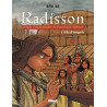 Radisson - Tome 01