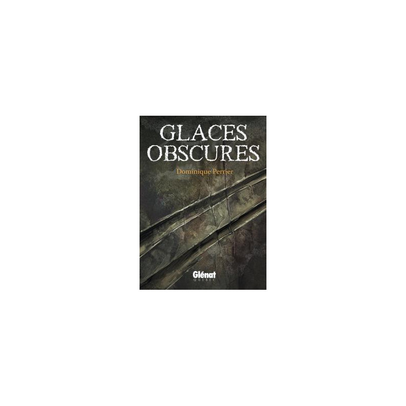 Glaces obscures