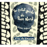 Le Petit guide du Plan Nord