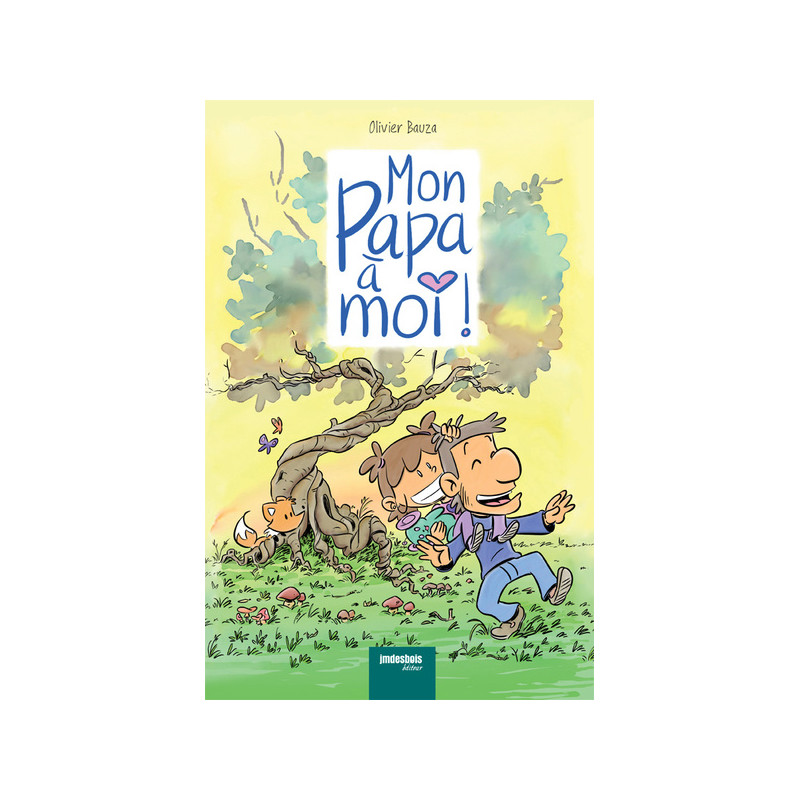 Mon Papa à moi !