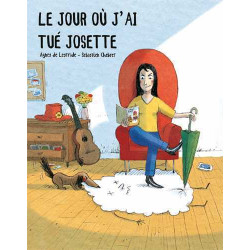 Le jour où j'ai tué Josette