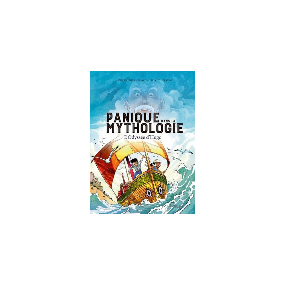 Panique dans la mythologie - Tome 1 L'odyssée d'Hugo