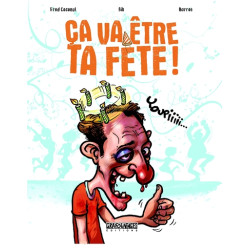 Ça va être ta fête !
