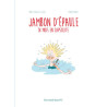 Jambon d'épaule - 18 mois en capsulite