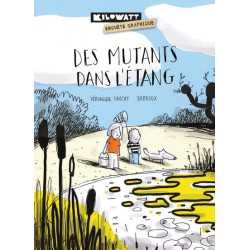 Des Mutants dans l'étang