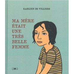 Ma mère était une très...