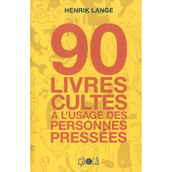 90 livres cultes à l'usage...