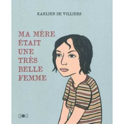 Ma mère était une très...