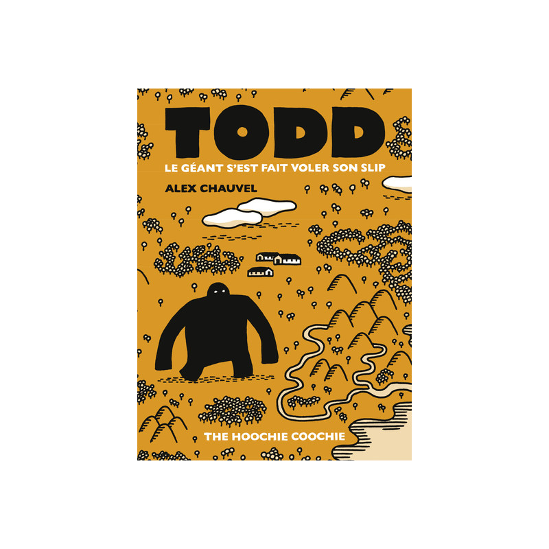 Todd - le géant s'est fait voler son slip - Ancienne Edition