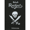 Renégat - Ancienne Edition