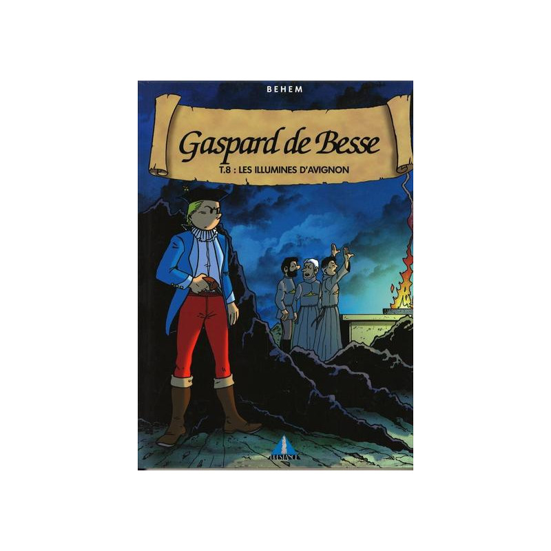 LES ILLUMINES D'AVIGNON-T8: GASPARD DE BESSE