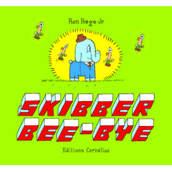 Skibber bee bye